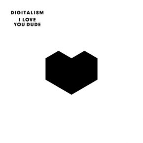 Digitalism – I Love You Dude