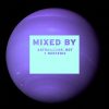 MIXED BY Astronomar, Bot + Neoteric