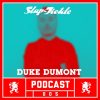 Slap & Tickle Podcast 005 – Duke Dumont