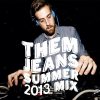 Them Jeans –  Summer 2013 Mix