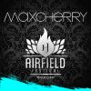 Maxcherry – Airfield Festival Mix