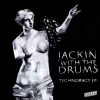 Jackin With The Drums – Technoracy EP