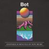 Bot – Another 24 Minutes
