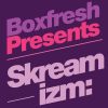Skream – Boxfresh x Skreamizm Promo Mix