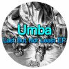 Umba – Last But Not Least EP