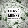 Hervé – Money Where Your Mixtape Is