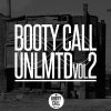 Booty Call UNLMTD Volume 2