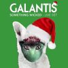 Galantis – Something Wicked – Live Set (2014)