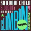 Shadow Child & Doorly – Climbin’ (Piano Weapon) (Thalab Remix)