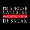 DJ SNEAK – GANGSTERCAST 50