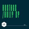 Hostage – Bully EP
