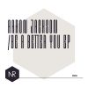 Aaron Jackson – Be A Better You EP