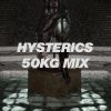 HYSTERICS – 50KG Mix