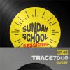 Trace7000 – Sunday School Sessions Episode 043