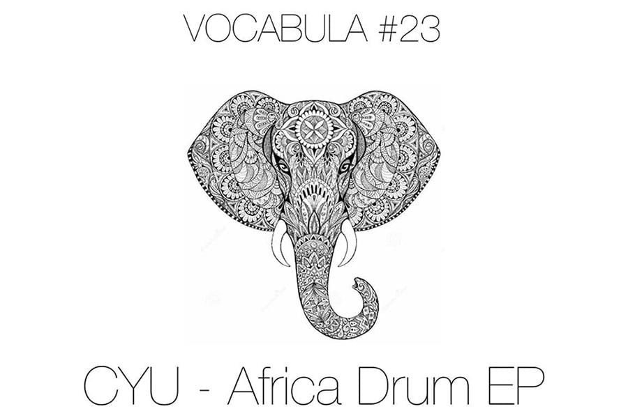 CYU - Africa Drum EP out on Vocabula Recordings