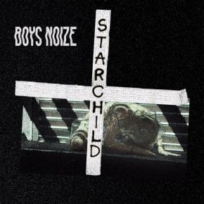 Boys Noize - Starchild